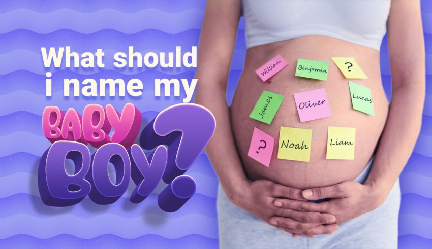 quiz-what-should-i-name-my-baby-boy-2022-unique-names-quizience