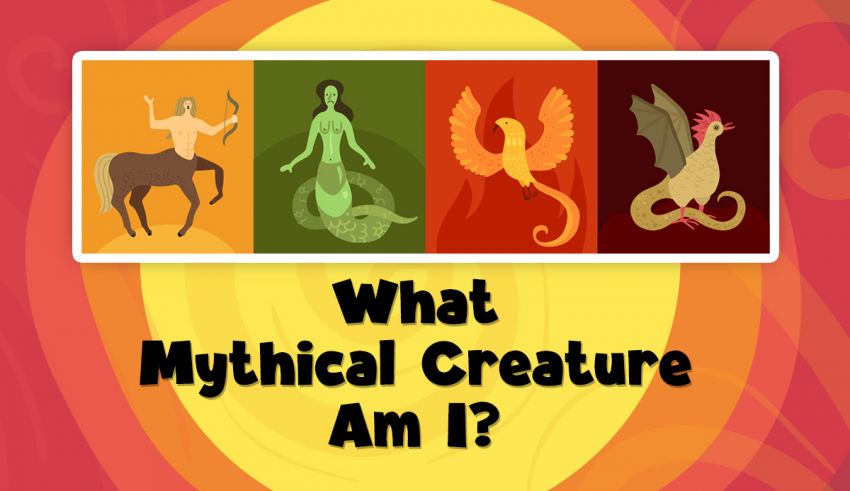 What Mythical Creature Am I This 100 Fun Quiz Will Reveal Quizience